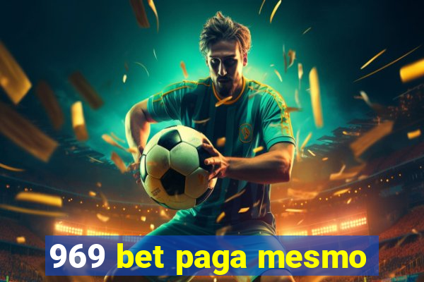 969 bet paga mesmo